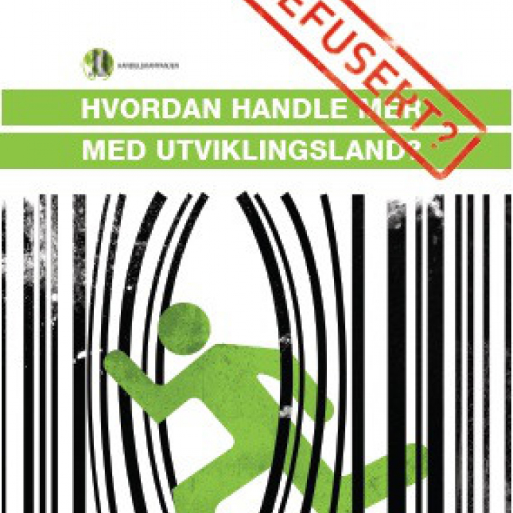 Rapportlansering: Hvordan handle mer med utviklingland - Refusert?